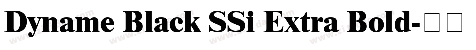 Dyname Black SSi Extra Bold字体转换